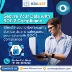 Build Trust with SOC 2 Certification in Los Angeles – Powered by B2B Cert